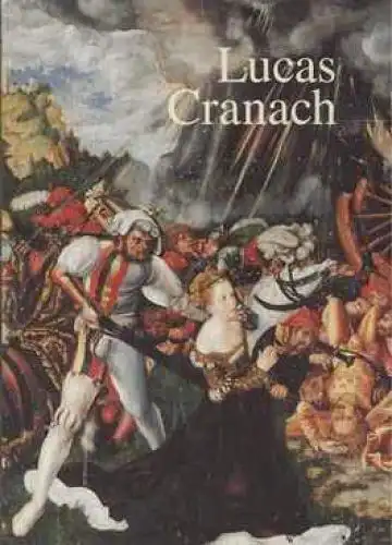 Buch: Lucas Cranach, Grimm, Claus u.a. 1994, Verlag Friedrich Pustet