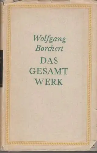 Buch: Das Gesamtwerk, Borchert, Wolfgang. 1961, Mitteldeutscher Verlag