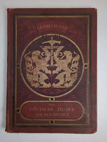 Buch: Das deutsche Zimmer der Renaissance, Georg Hirth, 1880, G. Hirth Verlag