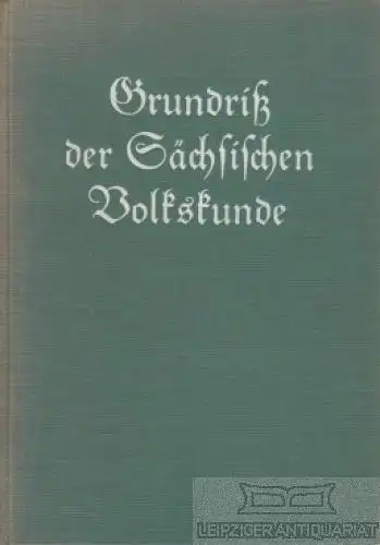 Buch: Grundriß der Sächsischen Volkskunde, Frenzel. 1932, Verlag Karl Richter