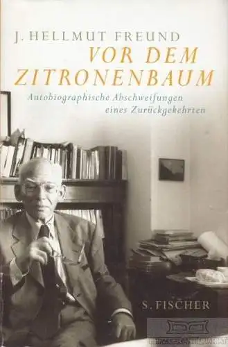 Buch: Vor dem Zitronenbaum, Freund, J. Hellmut. 2005, S. Fischer Verlag