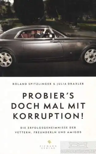 Buch: Probier's doch mal mit Korruption!, Spitzlinger, Roland / Draxler, Julia