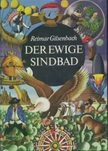 Buch: Der ewige Sindbad, Gilsenbach, Reimar. 1988, Der Kinderbuchverlag