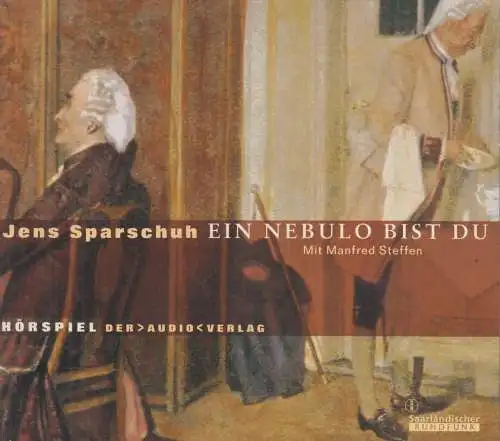 CD: Jens Sparschuh - Ein Nebulo bist du. 2000, Hörspiel mit Manfred Steffen