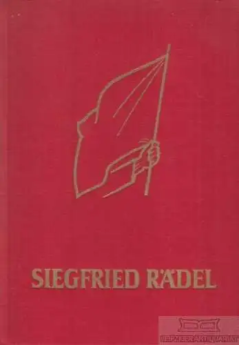 Buch: Siegfried Rädel, Rädel, Helmut u.a. 1961, Gutenbergdruck, gebraucht, gut