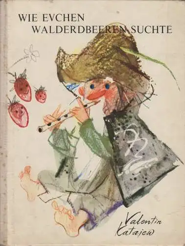 Buch: Wie Evchen Walderdbeeren suchte, Katajew, Valentin. 1965, Nasza Ksiegarnia