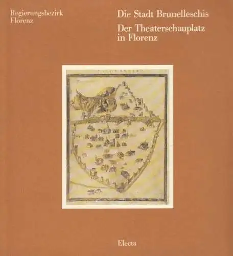 Buch: Die Stadt Brunelleschis, Gurrieri, Francesco u. a. 1987, Editioni Electa
