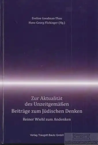 Buch: Zur Aktualität des Unzeitgemäßen. Beiträge zum Jüdischen... Goodman-Thau