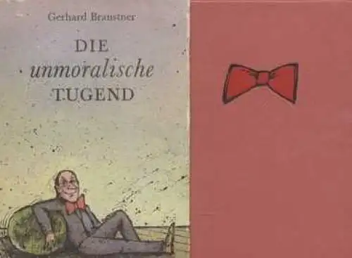Buch: Die unmoralische Tugend, Branstner, Gerhard. 1982, Mitteldeutscher Verlag