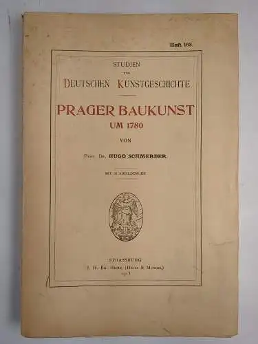 Buch: Prager Baukunst um 1780, Hugo Schmerber, 1913, Heitz, Interimsbroschur