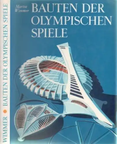 Buch: Bauten der Olympischen Spiele, Wimmer, Martin. 1975, Edition Leipzig