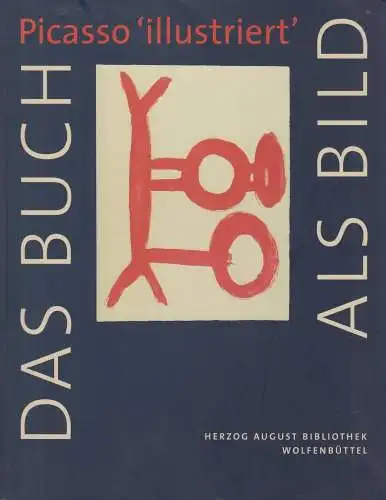 Buch: Das Buch als Bild. Schmidt-Glintzer, Helwig, 2002, Harrassowitz Verlag