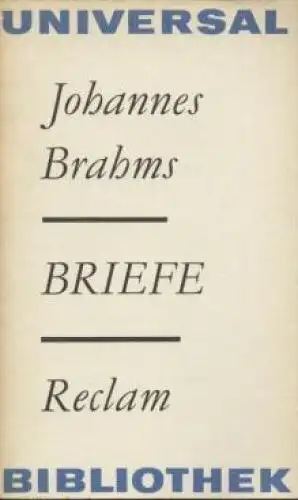Buch: Briefe, Brahms, Johannes. Reclams Universal-Bibliothek, 1983