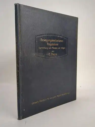 Buch: Bewegungsmechanismen. Regulatoren. Vorrichtungen ... O. Herre, Loewenthal