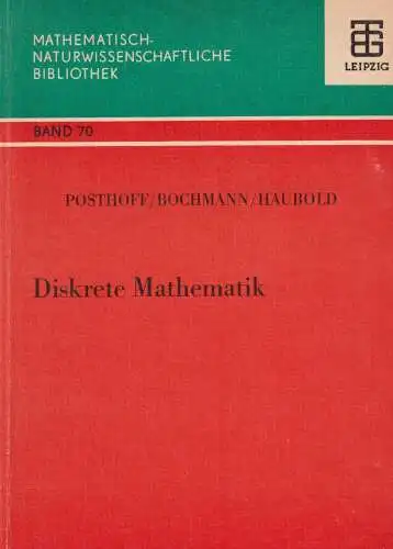 Buch: Diskrete Mathematik, Posthoff, C., 1986, BSB B. G. Teubner, sehr gut