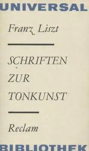 Buch: Schriften zur Tonkunst, Liszt, Franz. Reclams Universal-Bibliothek, 1981