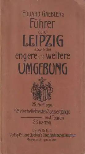 Buch: Eduard Gaebler's Führer durch Leipzig, 25. Auflage, 125 Spaziergänge