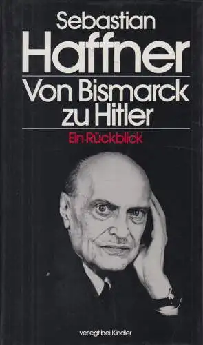 Buch: Von Bismarck zu Hitler, Haffner, Sebastian. Knaur, 1987, Kindler Verlag