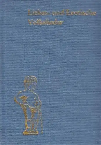 Buch: Liebes- und Erotische Volkslieder, Molkenbur, Norbert. 1987