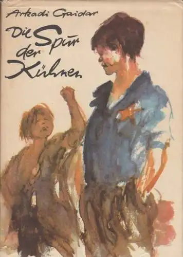 Buch: Die Spur der Kühnen, Gaidar, Arkadi. 1970, Der Kinderbuchverlag