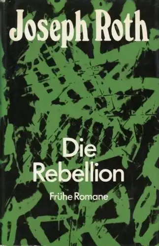 Buch: Die Rebellion, Roth, Joseph. 1984, Aufbau Verlag, Frühe Romane 34319