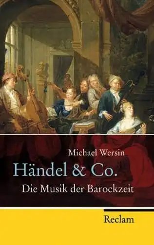 Buch: Händel & Co., Wersin, Michael, 2009, Reclam, Die Musik der Barockzeit