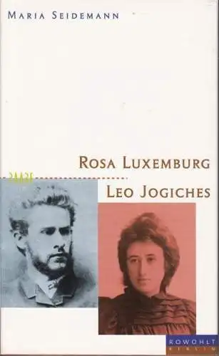 Buch: Rosa Luxemburg und Leo Jogiches, Seidemann, Maria. Paare, 1998, Rowohlt