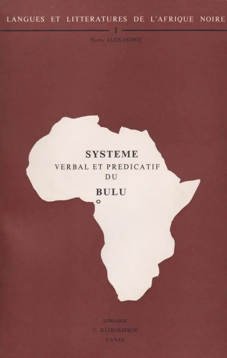 Buch: Systeme verbale et predicatif du Bulu, Alexandre, Pierre, 1966