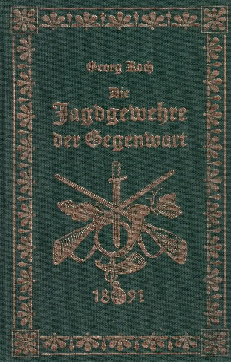 Buch: Die Jagd-Gewehre der Gegenwart, Koch, Georg, 1985, gebraucht, sehr gut