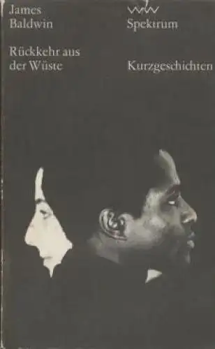 Buch: Rückkehr aus der Wüste, Baldwin, James. Spektrum, 1972, Kurzgeschichten