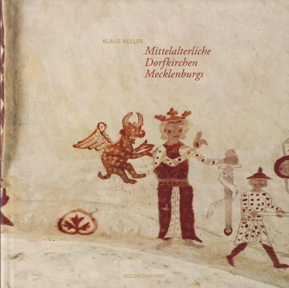 Buch: Mittelalterliche Dorfkirchen Mecklenburgs, Heller, Klaus, 2019