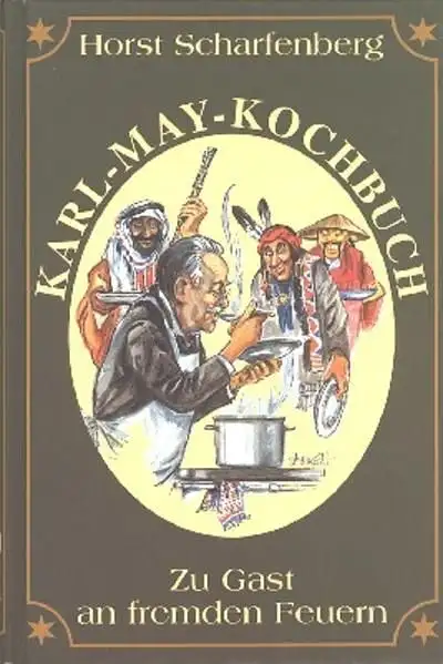 Buch: Zu Gast an fremden Feuern, Scharfenberg, Horst, 1975, Karl-May-Verlag