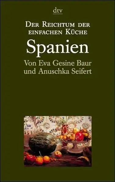 Buch: Spanien, Baur, Eva Gesine, 1997, dtv, Der Reichtum der einfachen Küche