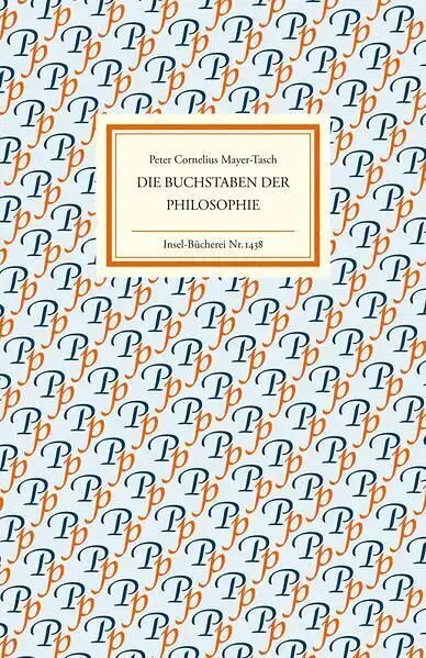 Insel-Bücherei 1438: Die Buchstaben der Philosophie, Mayer-Tasch, 2017, Insel