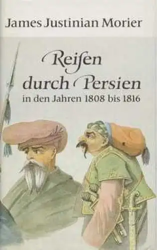 Buch: Reisen durch Persien in den Jahren 1808 bis 1816, Morier, James Justinian