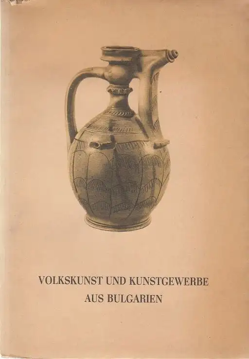 Buch: Volkskunst und Kunstgewerbe aus Bulgarien. 1953, Druck: C. G. Röder
