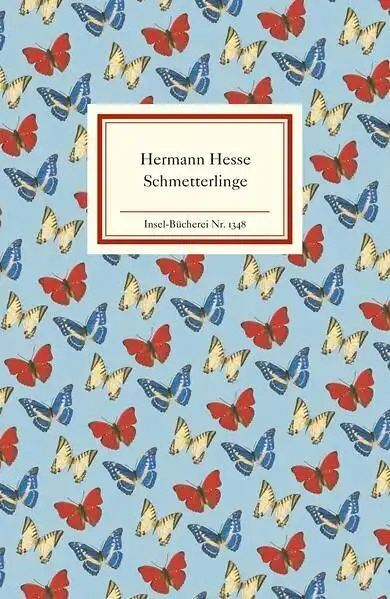 Insel-Bücherei 1348: Schmetterlinge, Hesse, Hermann, 2013, Insel Verlag