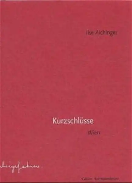 Buch: Kurzschlüsse, Wien, Aichinger, Ilse, 2001, Edition Korrespondenzen