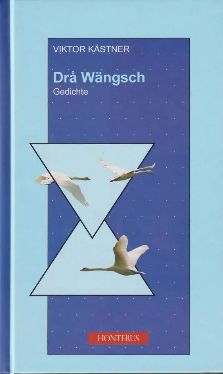 Buch: Dra Wängsch, Kästner, Viktor, 2007, Honterus Verlag, Gedichte 1846 - 1856
