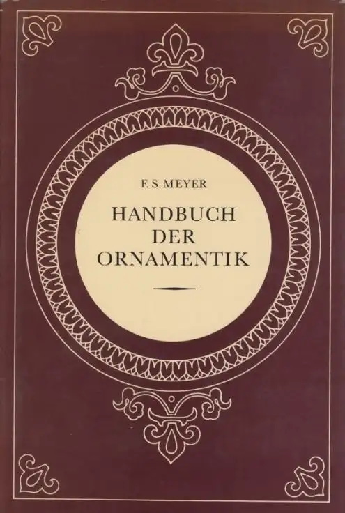 Buch: Handbuch der Ornamentik, Meyer, Franz Sales. 1986, VEB E.A. Seemann Verlag