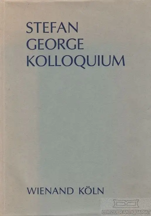 Buch: Stefan George Kolloquium, Heftrich, Eckhard / Klussmann, Paul Gerhard