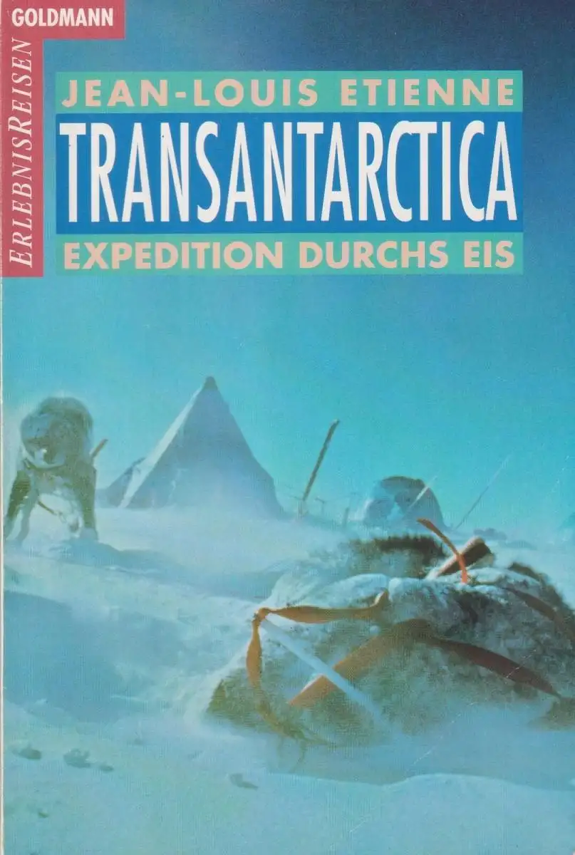 Buch: Transantarctica, Etienne, Jean-Louis, 1995, Goldmann, gut