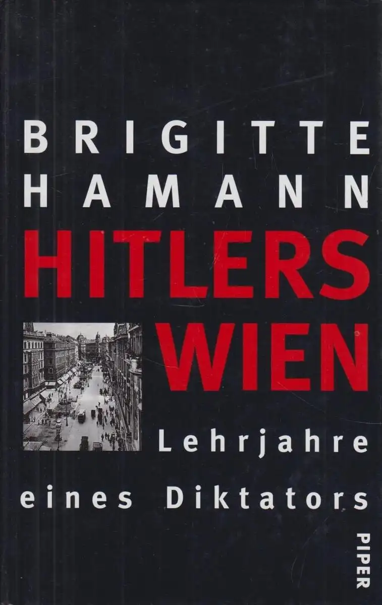 Buch: Hitlers Wien, Hamann, Brigitte. 1998, Piper Verlag, gebraucht, gut