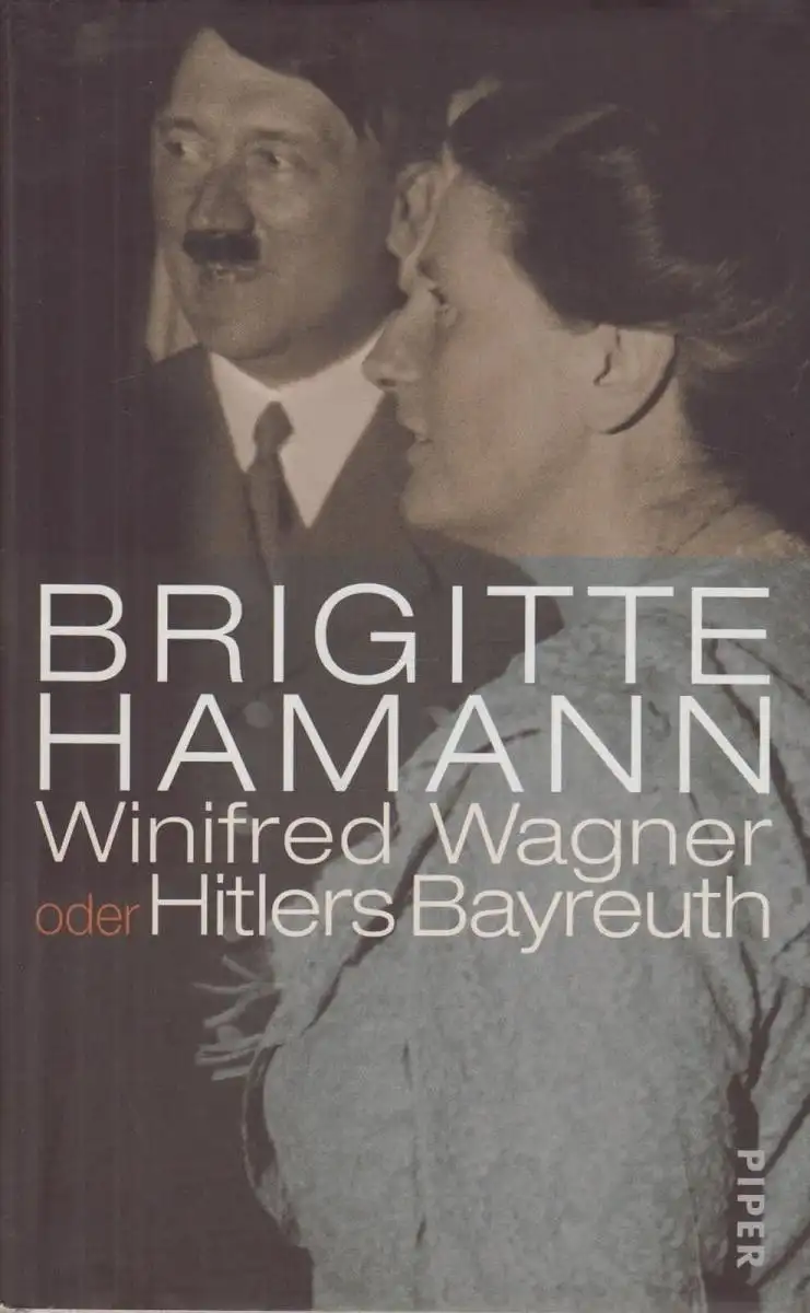 Buch: Winifred Wagner oder Hitlers Bayreuth, Hamann, Brigitte. 2002
