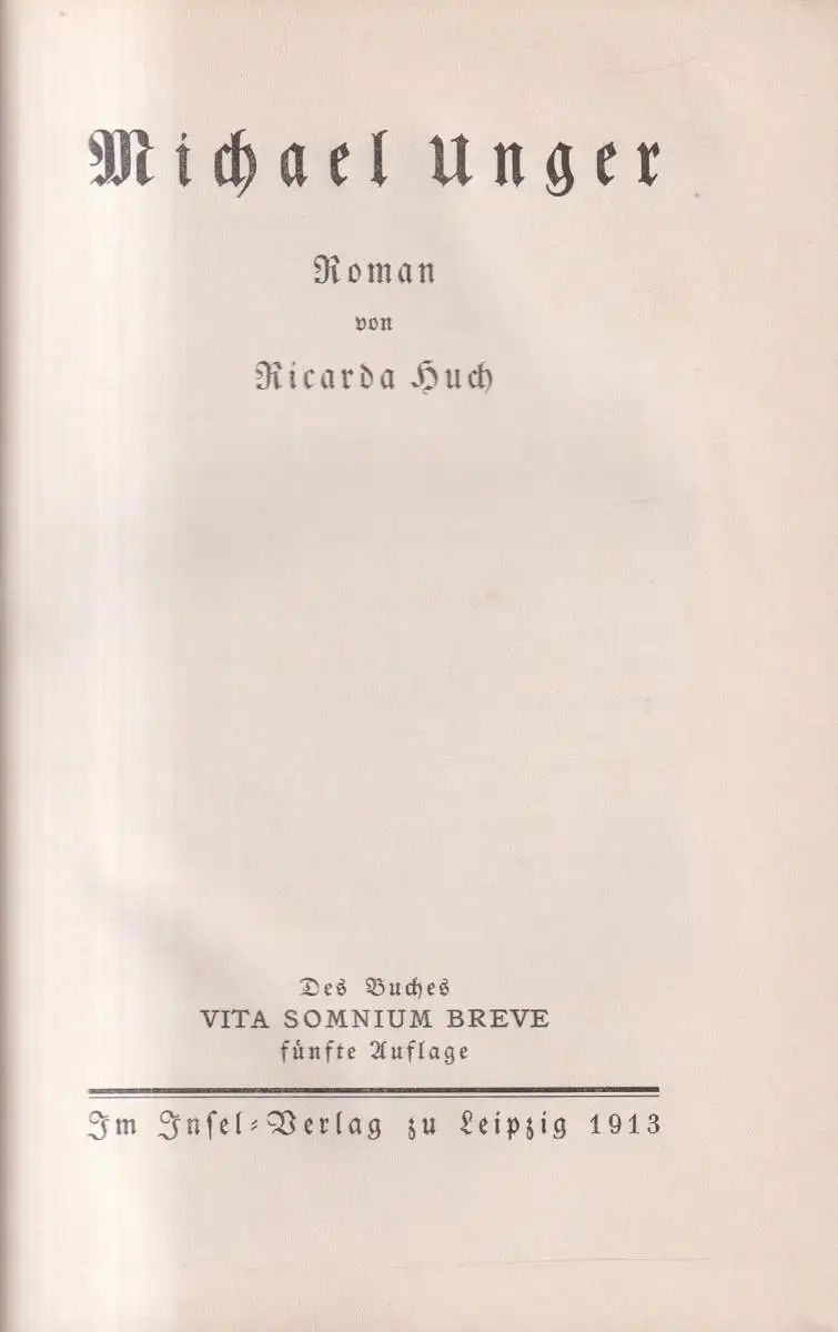 Buch: Michael Unger, Roman, Huch, Ricarda. 1913, Insel-Verlag, gebraucht, gut