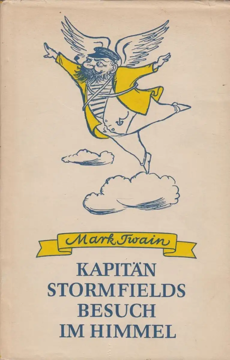 Buch: Kapitän Stormfields Besuch im Himmel, Twain, Mark. 1954, Aufbau Verlag
