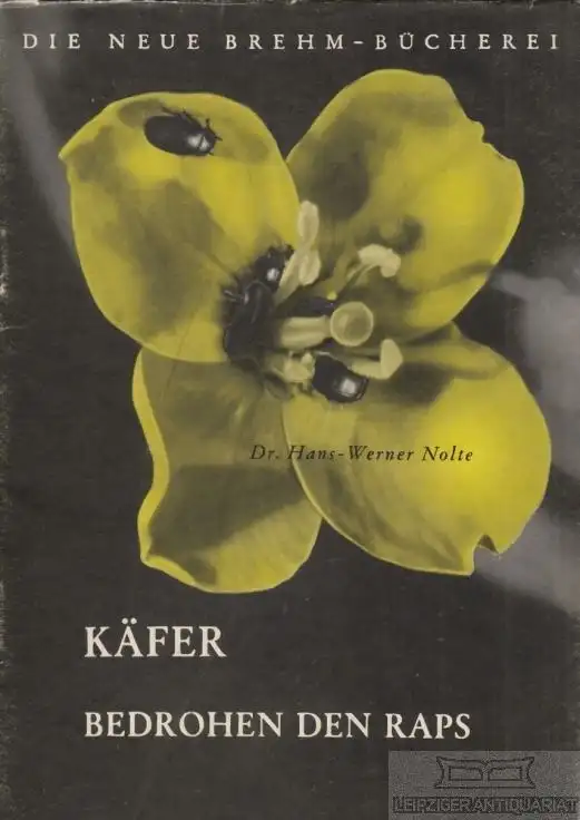 Buch: Käfer bedrohen den Raps, Nolte, Hans-Werner. Die Neue Brehm-Bücherei, 1954