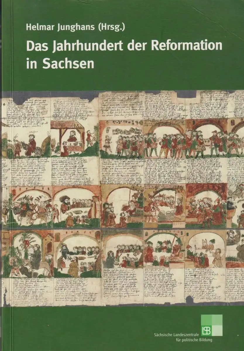 Buch: Das Jahrhundert der Reformation in Sachsen, Junghans, Helmar, 2005