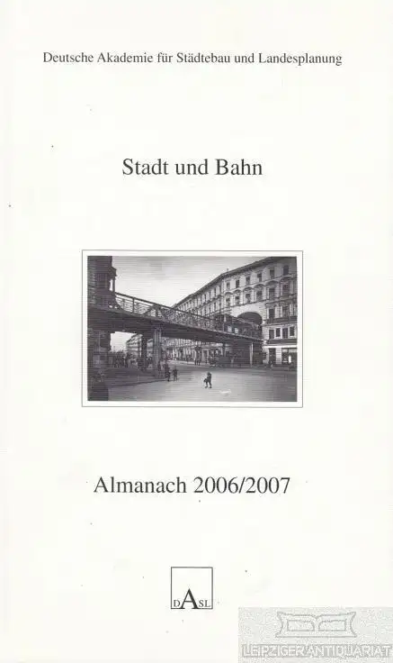Buch: Almanach 2006/2007: Stadt und Bahn, Wekel, Julian. 2007, gebraucht, gut