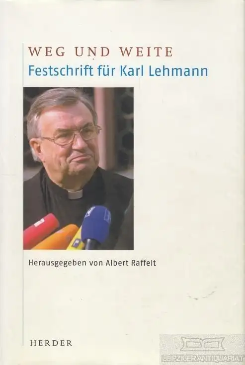 Buch: Weg und Weite, Raffelt, Albert. 2001, Verlag Herder